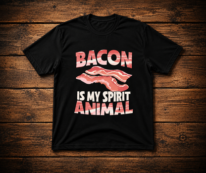 Bacon Is My Spirit Animal